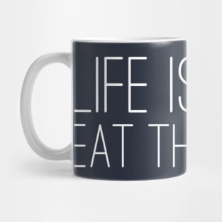 Life is Hard, Eat the Carbs Mug